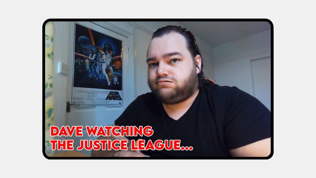 Dave Watching Justice League Snyder Cut