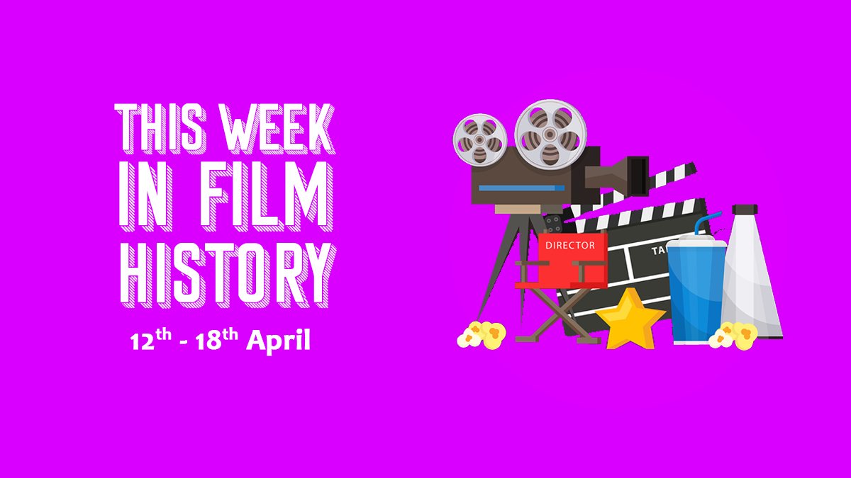 This Week in Film History Banner 12th - 18th April