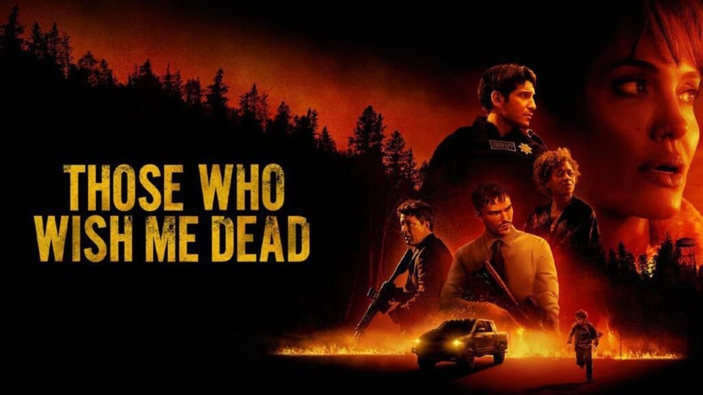 Those Who Wish Me Dead (2021)