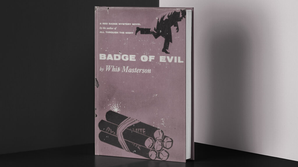 Badge of Evil by Whit Masterson, which Touch of Evil is based upon